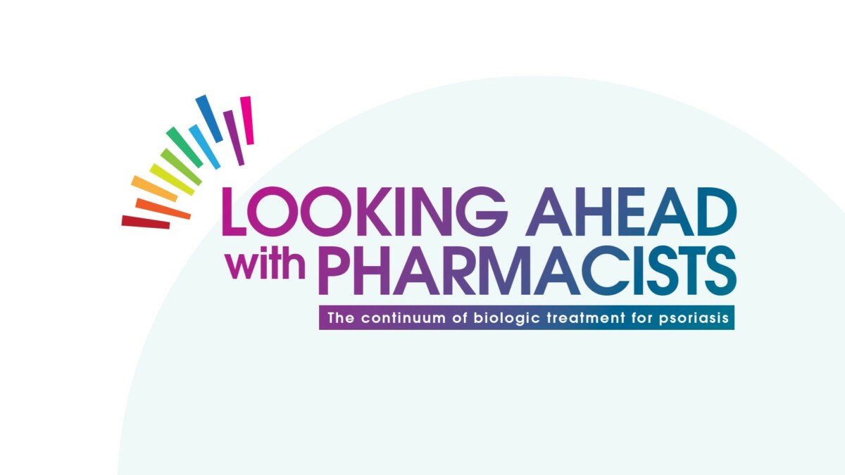 The Continuum of Biologic Treatment for Psoriasis: Looking Ahead with Pharmacists